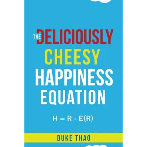 The Deliciously Cheesy Happiness Equation