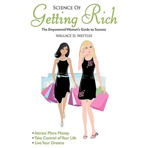 Science of Getting Rich: Empowered Woman's Guide To Success