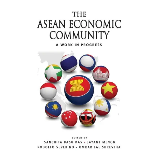The ASEAN Economic Community: A Work in Progress