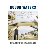 Rough Waters: From Surviving to Thriving with a Progressive Muscular Dystrophy