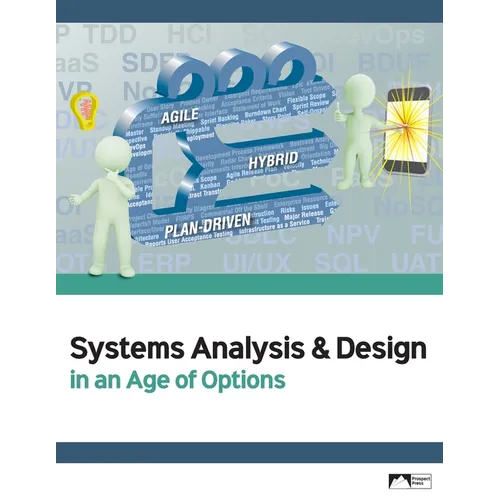 Systems Analysis & Design in an Age of Options, Edition 1.0