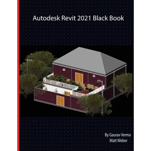 Autodesk Revit 2021 Black Book