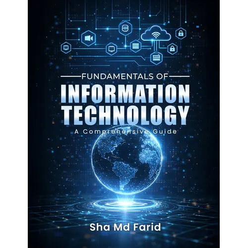Fundamentals of Information Technology: A Comprehensive Guide