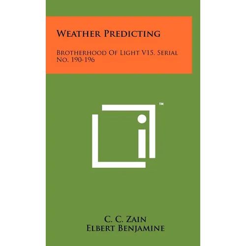 Weather Predicting: Brotherhood Of Light V15, Serial No. 190-196