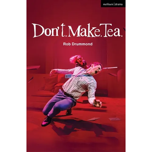 Don't. Make. Tea.