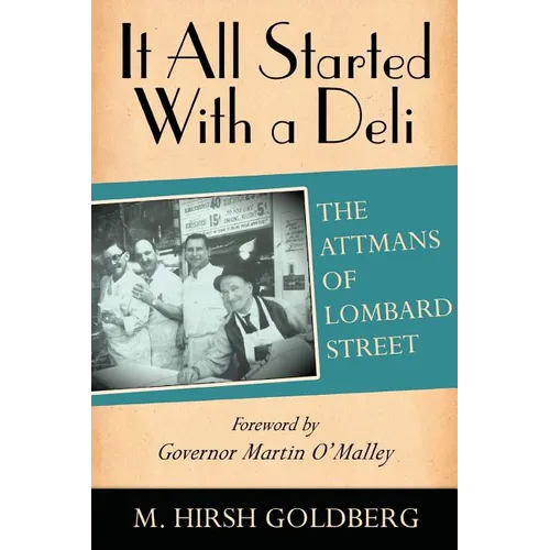 It All Started with a Deli: The Attmans of Lombard Street