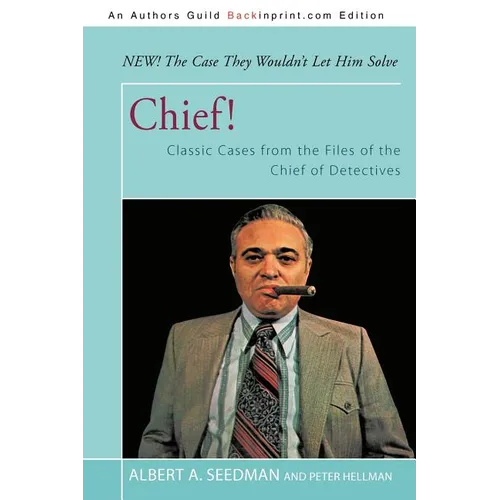 Chief!: Classic Cases from the Files of the Chief of Detectives