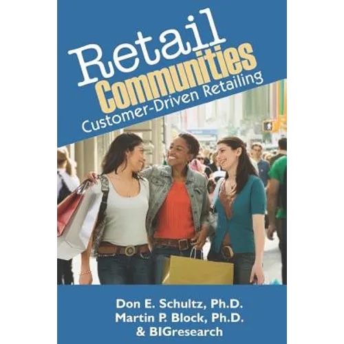 Retail Communities: Customer-Driven Retailing