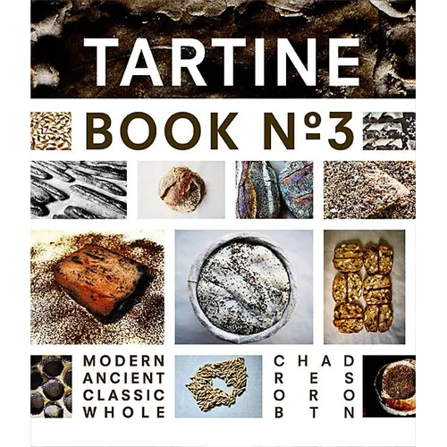 Tartine No. 3: Ancient Modern Classic Whole