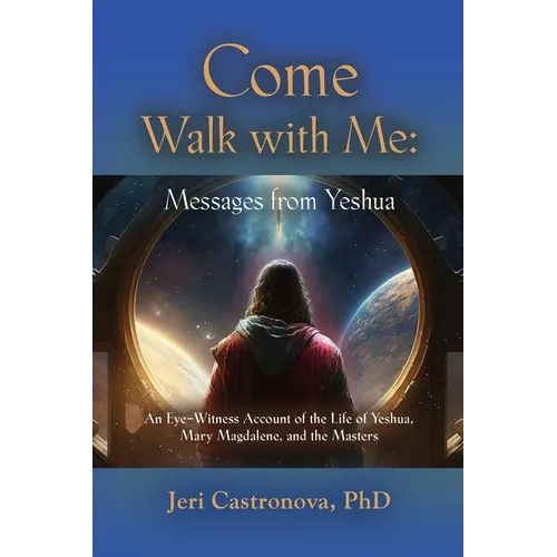 Come Walk with Me: Messages from Yeshua