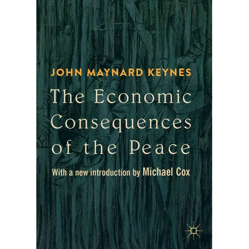 The Economic Consequences of the Peace: With a New Introduction by Michael Cox
