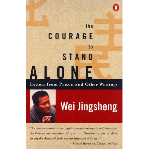 The Courage to Stand Alone: Letters from Prison and Other Writings