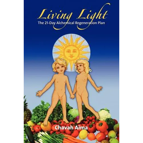 Living Light: The 21-Day Alchemical Regeneration Plan