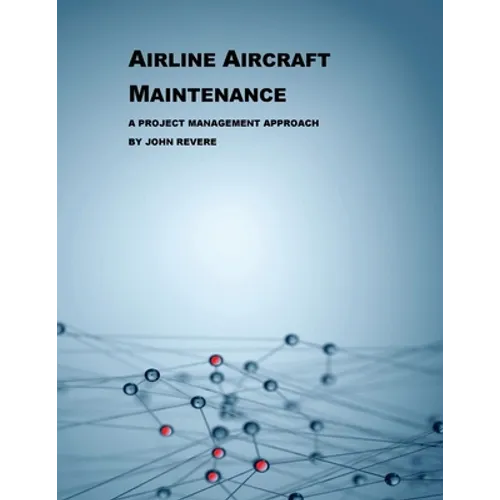 Airline Aircraft Maintenance: A Project Management Approach
