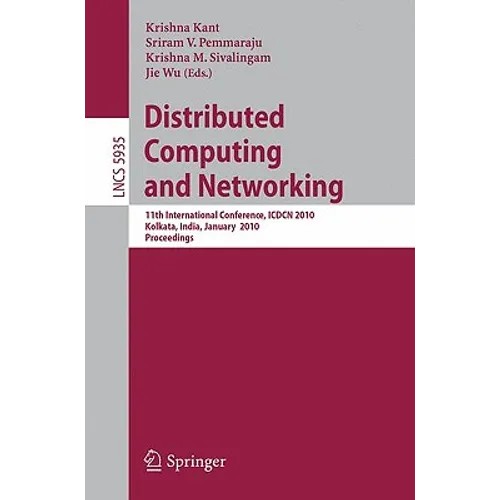 Distributed Computing and Networking: 11th International Conference, Icdcn 2010, Kolkata, India, January 3-6, 2010, Proceedings