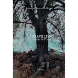 Unraveling: A Journey in Poetry