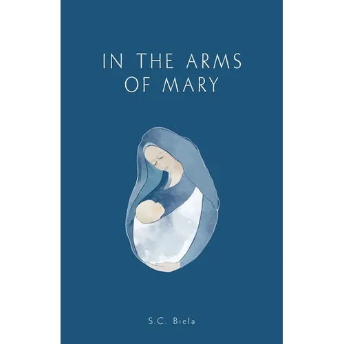 In the Arms of Mary: Third Edition