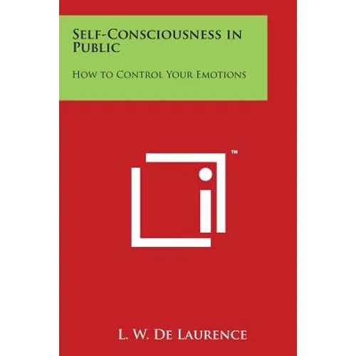 Self-Consciousness in Public: How to Control Your Emotions