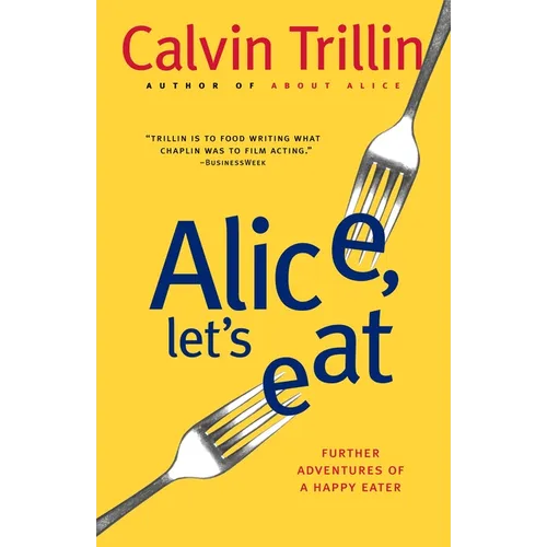 Alice, Let's Eat: Further Adventures of a Happy Eater