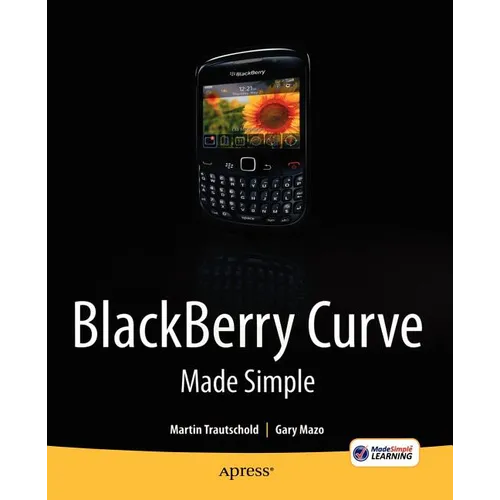 Blackberry Curve Made Simple: For the Blackberry Curve 8520, 8530 and 8500 Series