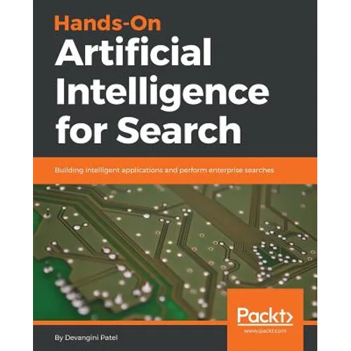 Hands-On Artificial Intelligence for Search: Building intelligent applications and perform enterprise searches