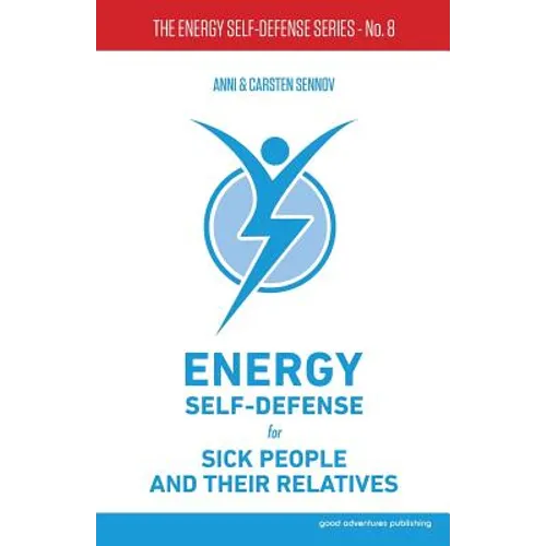 Energy Self-Defense for Sick People and Their Relatives