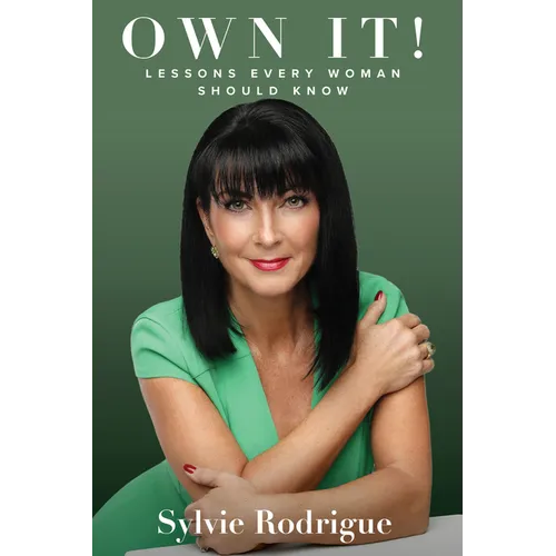 Own It!: Lessons Every Woman Should Know