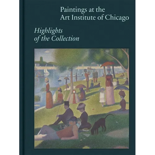 Paintings at the Art Institute of Chicago: Highlights of the Collection