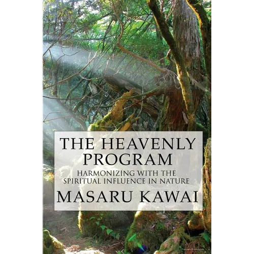 The Heavenly Program: Harmonizing with the Spiritual Influence in Nature