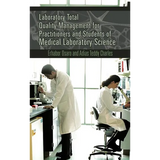 Laboratory Total Quality Management for Practitioners and Students of Medical Laboratory Science - Hardcover