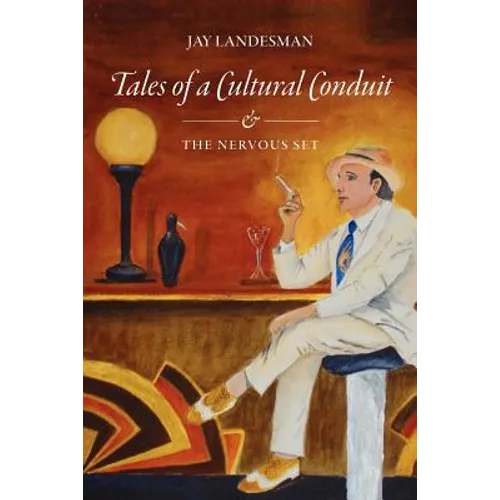 Tales of a Cultural Conduit and The Nervous Set