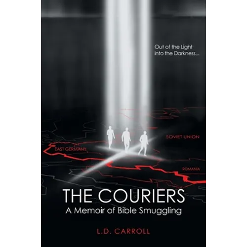 The Couriers: A Memoir of Bible Smuggling