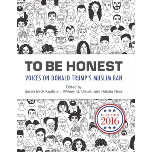 To Be Honest: Voices on Donald Trump's Muslim Ban