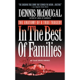 In the Best of Families: The Anatomy of a True Tragedy