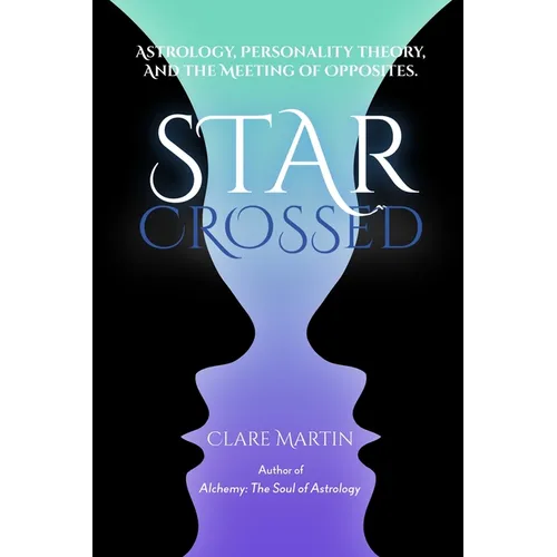 Star Crossed: Astrology, Personality Theory, and the Meeting of Opposites