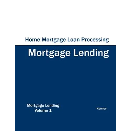Home Mortgage Loan Processing - Mortgage Lending
