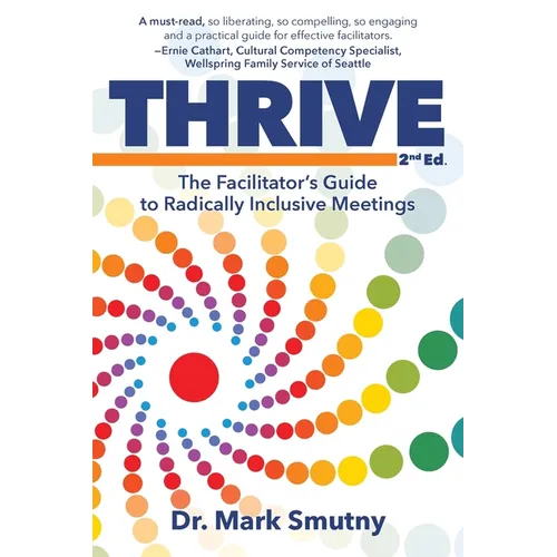 Thrive: The Facilitator's Guide to Radically Inclusive Meetings