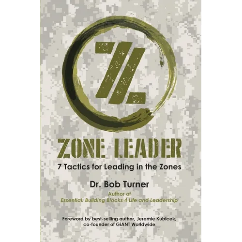 Zone Leader: 7 Tactics for Leading in the Zones