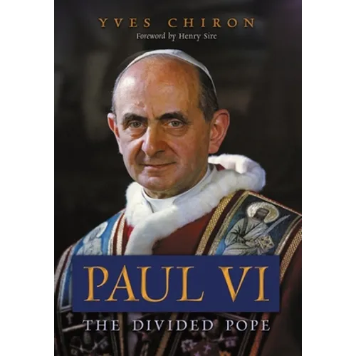 Paul VI: The Divided Pope
