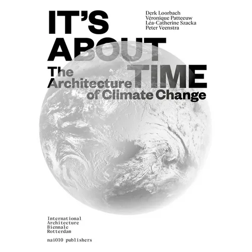 It's about Time: The Architecture of Climate Change