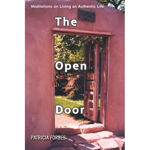 The Open Door: Meditations on Living an Authentic Life