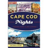 Cape Cod Nights: Historic Bars, Clubs & Drinks - Paperback