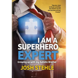 I am a Superhero Expert: Growing up with my Autistic Brother - Hardcover