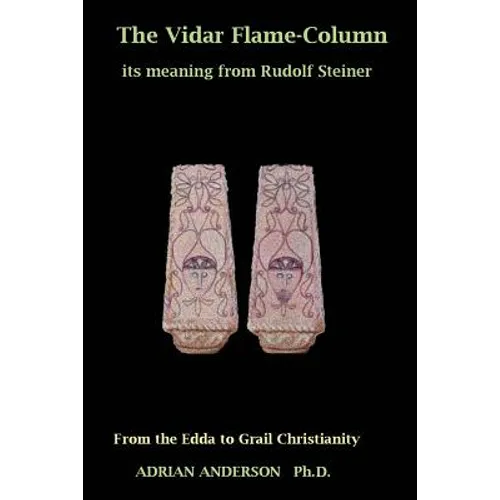 The Vidar Flame-Column: Its Meaning From Rudolf Steiner