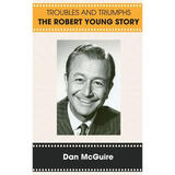 Troubles and Triumphs (hardback): The Robert Young Story