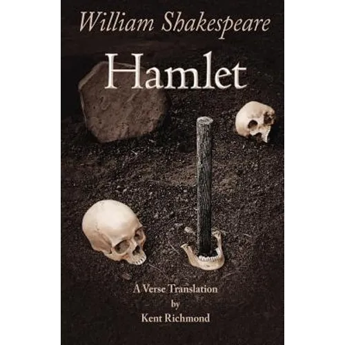Hamlet: A Verse Translation
