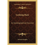 Looking Back: An Autobiographical Excursion - Paperback