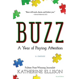 Buzz: A Year of Paying Attention - Paperback