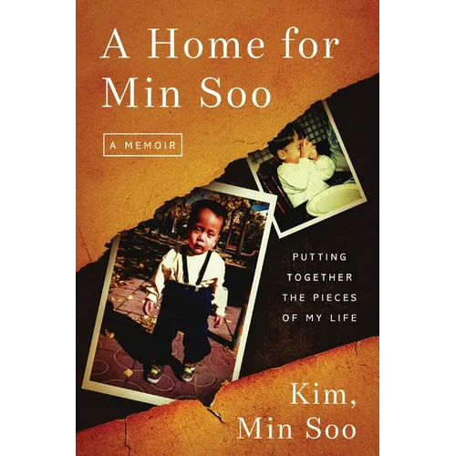 A Home for Min Soo: Putting Together the Pieces of My Life