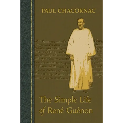 The Simple Life of Rene Guenon